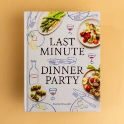Chronicle Books Last Minute Dinner Party By Frankie Unsworth